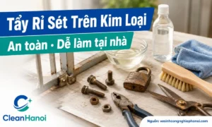 5 cách tẩy rỉ sét trên kim loại an toàn dễ làm tại nhà