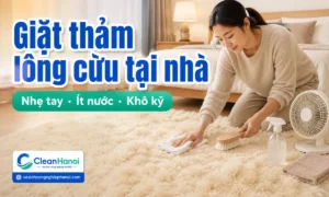 Hướng dẫn cách giặt thảm lông cừu tại nhà bằng thao tác nhẹ, dùng ít nước, dung dịch pha loãng, không nước nóng, không chà mạnh, không vắt xoắn và làm khô đúng cách.