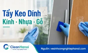 Cách tẩy keo dính trên kính, nhựa, gỗ an toàn không trầy xước