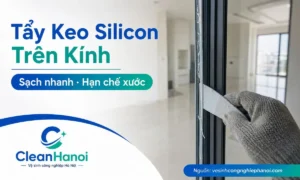 Cách tẩy keo silicon trên kính sạch nhanh và hạn chế trầy xước