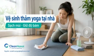 Hướng dẫn cách vệ sinh thảm yoga tại nhà bằng khăn mềm, dung dịch pha loãng, ít nước và làm khô đúng cách để sạch mùi mồ hôi, hạn chế trơn và giữ độ bám của thảm.