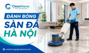 Dịch vụ đánh bóng sàn đá tại Hà Nội CleanHanoi