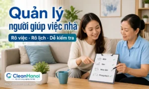 Hình ảnh minh họa cách quản lý người giúp việc nhà hiệu quả bằng việc giao việc rõ ràng, thống nhất lịch làm, hướng dẫn dụng cụ và kiểm tra chất lượng công việc định kỳ.