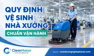 Quy định vệ sinh nhà xưởng sản xuất và kho bãi công nghiệp chuẩn vận hành an toàn lao động
