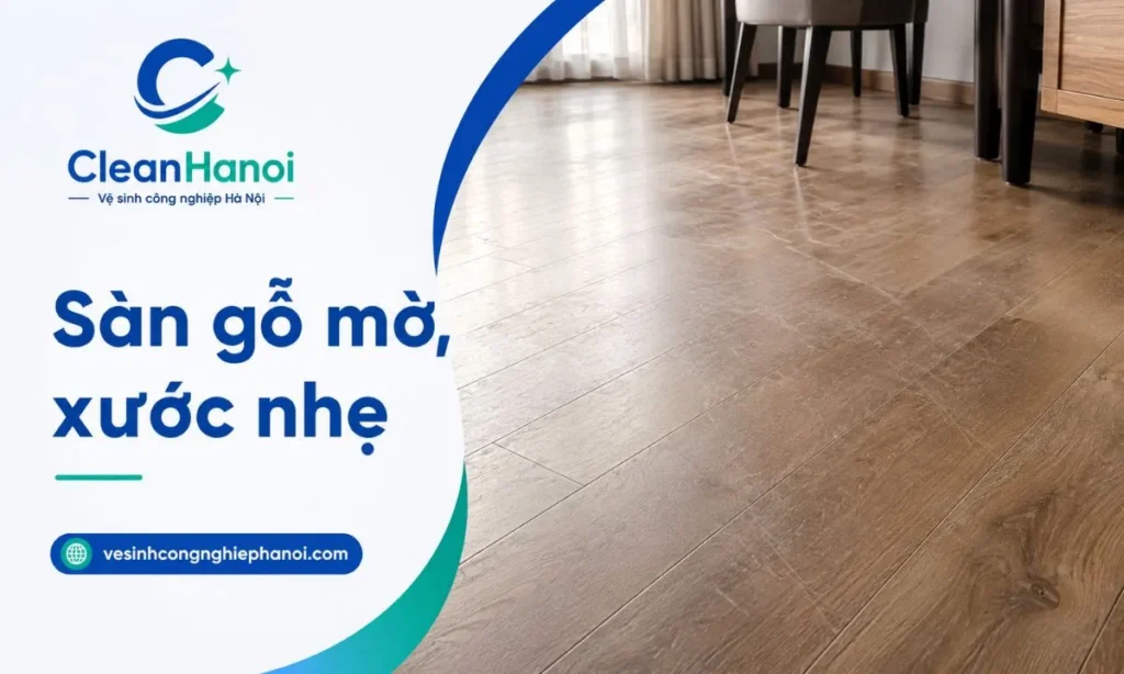 Ảnh thể hiện hiện trạng sàn gỗ xuống màu, có vết xước nhẹ, mờ bóng hoặc bề mặt kém đều sau thời gian sử dụng.