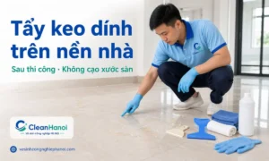 Hướng dẫn cách tẩy keo dính trên nền nhà, sàn gạch, sàn nhựa, sàn gỗ và nền đá sau thi công bằng cách xác định loại keo, làm mềm, gỡ bằng dụng cụ nhựa và lau sạch bề mặt.