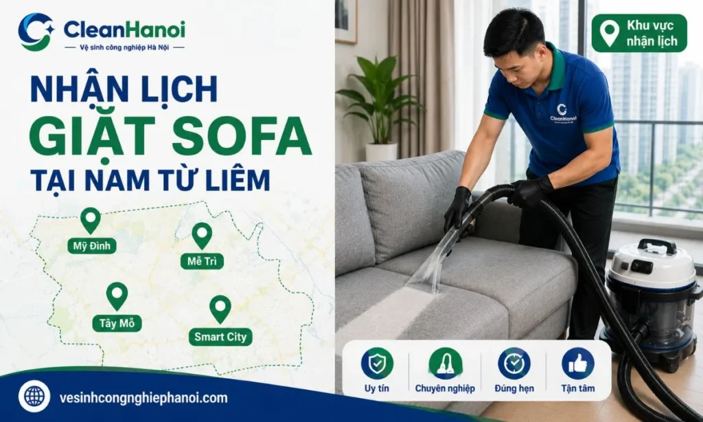 CleanHanoi nhận lịch giặt ghế sofa tại các khu dân cư và chung cư thuộc khu vực Nam Từ Liêm.