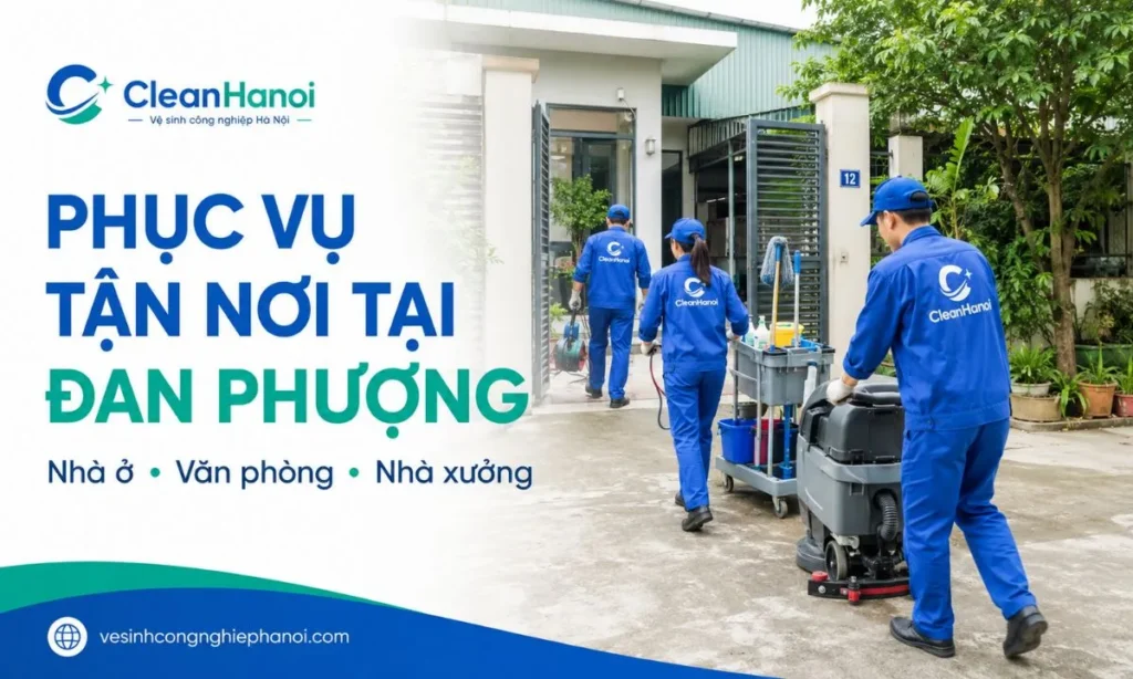 Đội ngũ CleanHanoi mang máy móc đến phục vụ vệ sinh tận nơi tại Đan Phượng