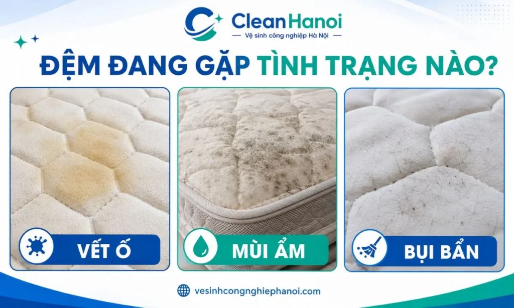 Vết ố, bụi bẩn và dấu hiệu ẩm trên bề mặt đệm trước khi vệ sinh