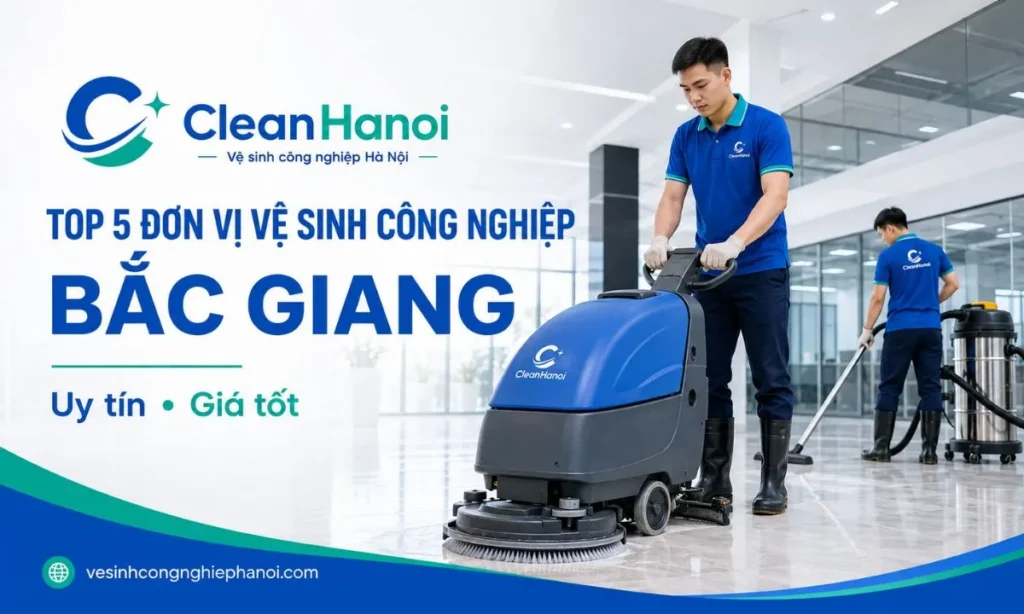 Top 5 đơn vị vệ sinh công nghiệp Bắc Giang